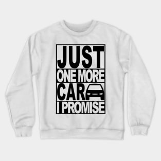 Just one more Crewneck Sweatshirt